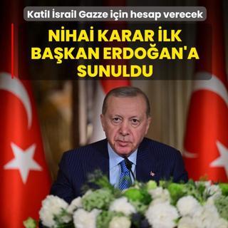 Katil �srail Gazze i�in hesap verecek! Nihai karar ilk Ba�kan Erdo�an'a sunuldu