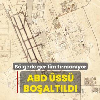 B�lgede gerilim t�rman�yor... ABD �ss� bo�alt�ld�