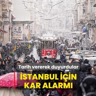 �stanbul i�in kar alarm�: Tarih vererek duyurdular