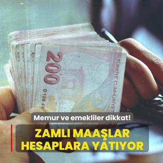 Memur ve emekliler dikkat! Zaml� maa�lar hesaplara yat�yor