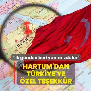 Hartum'dan T�rkiye'ye �zel te�ekk�r! ��lk g�nden beri yan�m�zdalar�