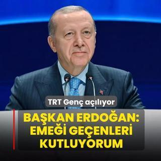 TRT Gen� a��l�yor... Ba�kan Erdo�an: Eme�i ge�enleri kutluyorum