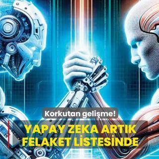 Yapay zeka art�k felaket listesinde
