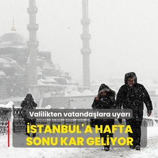 �stanbul'a hafta sonu kar geliyor! Valilikten vatanda�lara uyar�