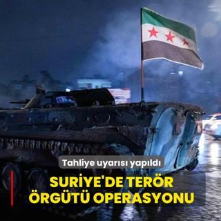 Suriye ordusundan ter�r �rg�t� operasyonu! Tahliye uyar�s� yap�ld�