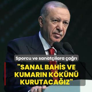 Ba�kan Erdo�an'dan sporcu ve sanat��lara �a�r�: Sanal bahis ve kumar�n k�k�n� kurutaca��z