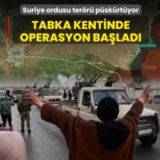 Suriye ordusu ter�r� p�sk�rt�yor! Tabka kentinde operasyon ba�lad�