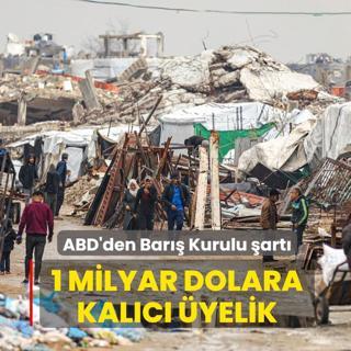 ABD'den Bar�� Kurulu �art�: 1 milyar dolara kal�c� �yelik