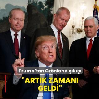 Trump'tan Gr�nland ��k���: Art�k zaman� geldi
