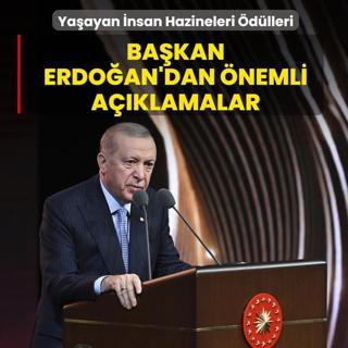 Ya�ayan �nsan Hazineleri �d�lleri... Ba�kan Erdo�an'dan �nemli a��klamalar