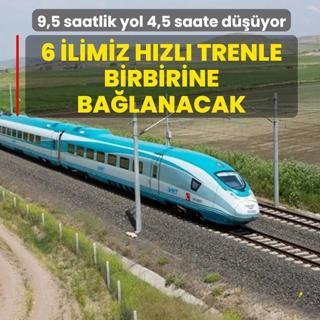 6 ilimiz h�zl� trenle birbirine ba�lanacak: 9,5 saatlik yol 4,5 saate d���yor