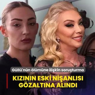 G�ll�'n�n �l�m�ne ili�kin soru�turma... K�z�n�n eski ni�anl�s� g�zalt�na al�nd�