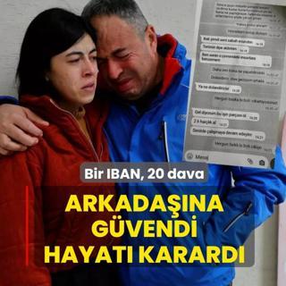 Bir IBAN, 20 dava! Arkada��na g�vendi, hayat� karard�