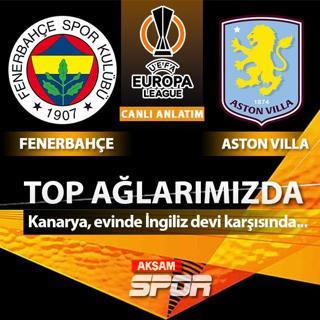 CANLI: Fenerbah�e - Aston Villa