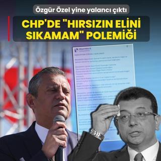 CHP'de �h�rs�z�n elini s�kamam� polemi�i! �zg�r �zel yine yalanc� ��kt�