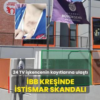 �BB kre�inde istismar skandal�... 24 TV i�kencenin kay�tlar�na ula�t�