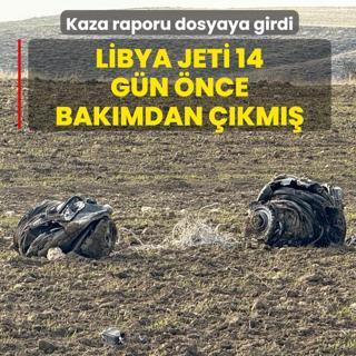Libya jeti 14 g�n �nce bak�mdan ��km��... Kaza raporu dosyaya girdi