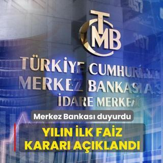 Merkez Bankas� duyurdu! Y�l�n ilk faiz karar� a��kland�