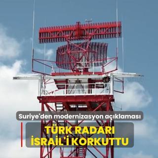 T�rk radar� �srail'i korkuttu... Suriye'den modernizasyon a��klamas�