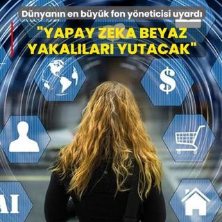 Yapay zeka beyaz yakal�lar� yutacak