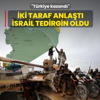 �ki taraf anla�t�, �srail tedirgin oldu: T�rkiye kazand�