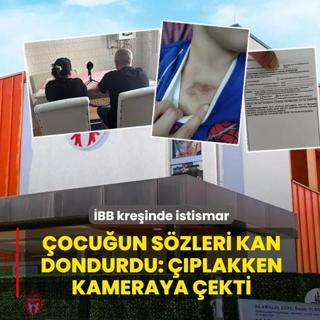 �BB kre�inde istismar! Ma�dur �ocu�un s�zleri kan dondurdu: ��plakken kameraya �ekti