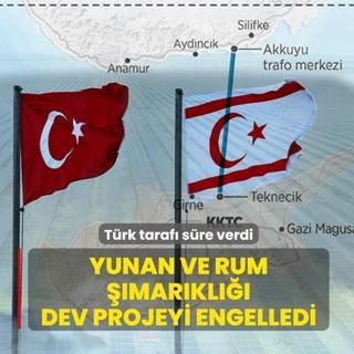 T�rk taraf� s�re verdi: Yunan ve Rum ��mar�kl��� dev projeyi engelledi