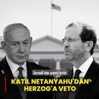 �srail'de yeni kriz! Katil Netanyahu'dan Herzog'a veto