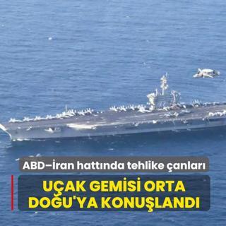 ABD��ran hatt�nda tehlike �anlar�: U�ak gemisi Orta Do�u'ya konu�land�