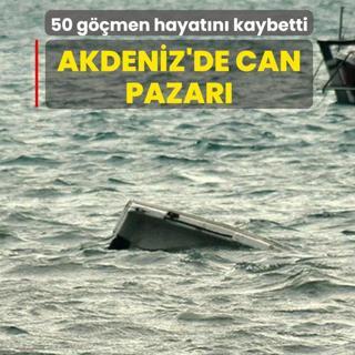 Akdeniz'de can pazar�: 50 g��men hayat�n� kaybetti