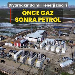 Diyarbak�r'da milli enerji zinciri: �nce do�al gaz sonra petrol...