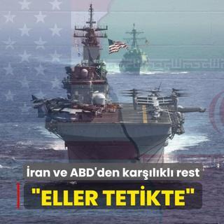 �ran ve ABD'den kar��l�kl� rest... �Eller tetikte�