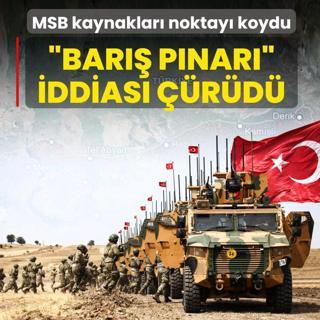 MSB kaynaklar� son noktay� koydu! �Bar�� P�nar�� iddias� ��r�d�