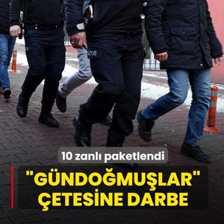 �G�ndo�mu�lar� �etesine darbe! 10 zanl� yakaland�