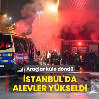 �stanbul'da alevler y�kseldi! Ara�lar k�le d�nd�