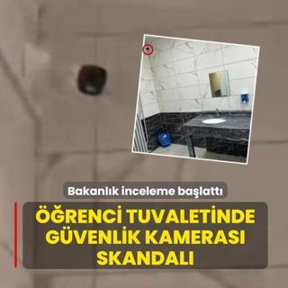 Bakanl�k inceleme ba�latt�: ��renci tuvaletlerinde g�venlik kameras� skandal�