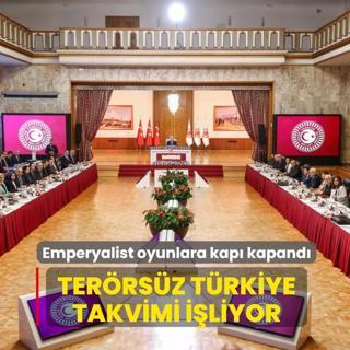 Ter�rs�z T�rkiye takvimi i�liyor... Emperyalist oyunlara kap� kapand�