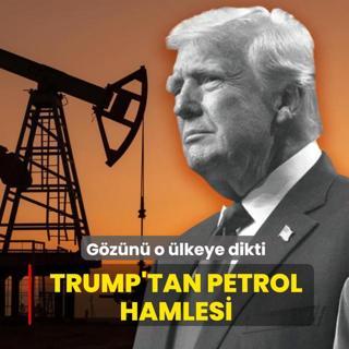 Trump'tan petrol hamlesi! G�z�n� o �lkeye dikti