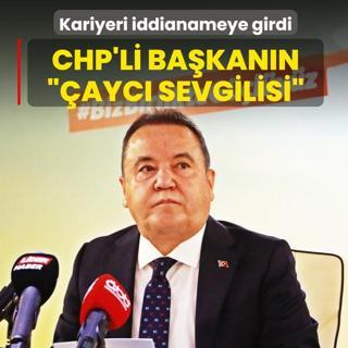 CHP'li Ba�kan�n ��ayc� sevgilisi�... Kariyeri  iddianameye girdi
