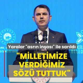 Asr�n felaketinin yaralar� �asr�n in�as�� ile sar�ld�... Bakan Kurum: Milletimize verdi�imiz s�z� tuttuk