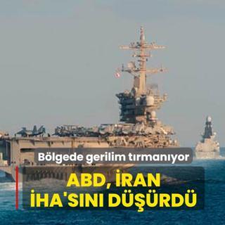 B�lgede gerilim t�rman�yor... ABD, �ran �HA's�n� d���rd�