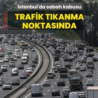 �stanbul'da sabah kabusu: Trafik t�kanma noktas�nda