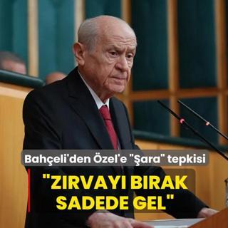 MHP Genel Ba�kan� Devlet Bah�eli'den �zg�r �zel'e �ara tepkisi: Z�rvay� b�rak sadede gel