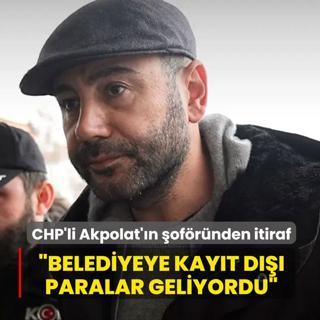 CHP'li R�za Akpolat'�n makam �of�r�nden itiraf: Belediyeye kay�t d��� paralar geliyordu