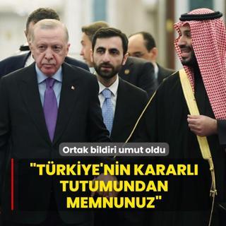 Ortak bildiri umut oldu: T�rkiye'nin kararl� tutumundan memnunuz