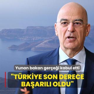 Yunan bakan ger�e�i kabul etti: T�rkiye son derece ba�ar�l� oldu