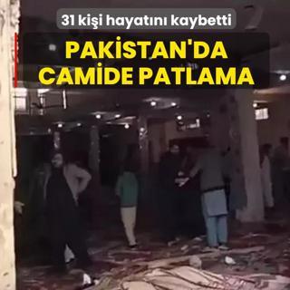 Pakistan'da cuma namaz� s�ras�nda camide b�y�k patlama: 31 ki�i �ld�