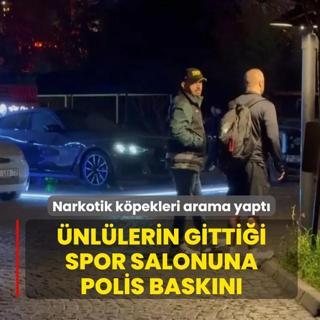 �nl�lerin gitti�i spor salonuna polis bask�n�: Narkotik k�pekleri arama yapt�