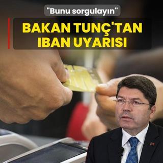 Bakan Tun�'tan IBAN uyar�s�: Bunu sorgulay�n