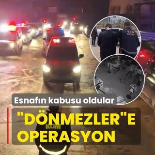 Esnaf�n kabusu olan �rg�t ��kertildi: D�nmezler'e operasyon